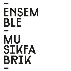 Ensemble Musikfabrik: Montagskonzert